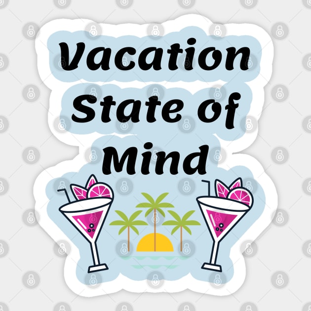 Vacation State of Mind Sticker by WarFX Designs